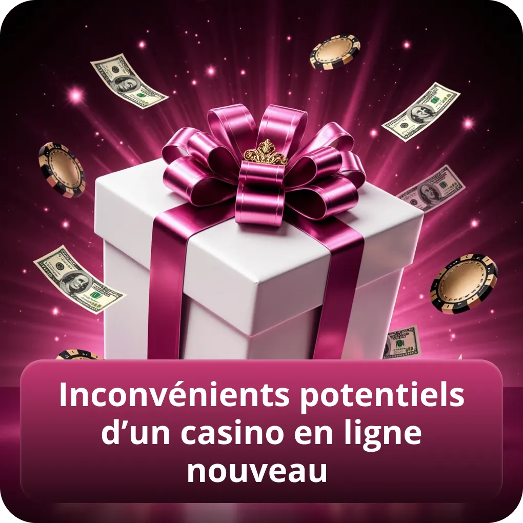 Inconvénients potentiels d’un casino en ligne nouveau