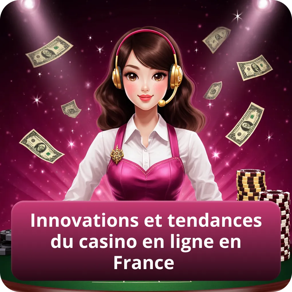 Innovations et tendances du casino en ligne en France