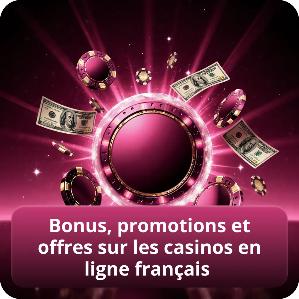 Bonus, promotions et offres sur les casinos en ligne français