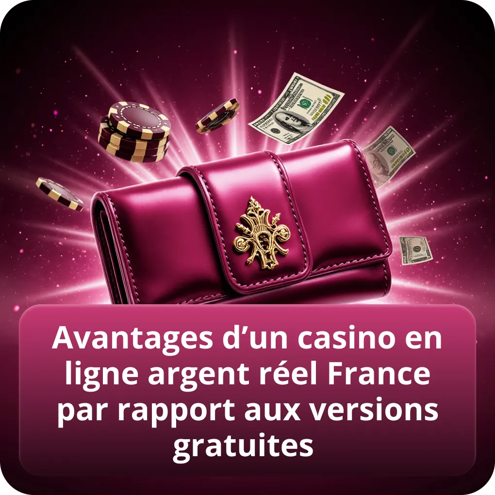 Avantages d’un casino en ligne argent réel France par rapport aux versions gratuites