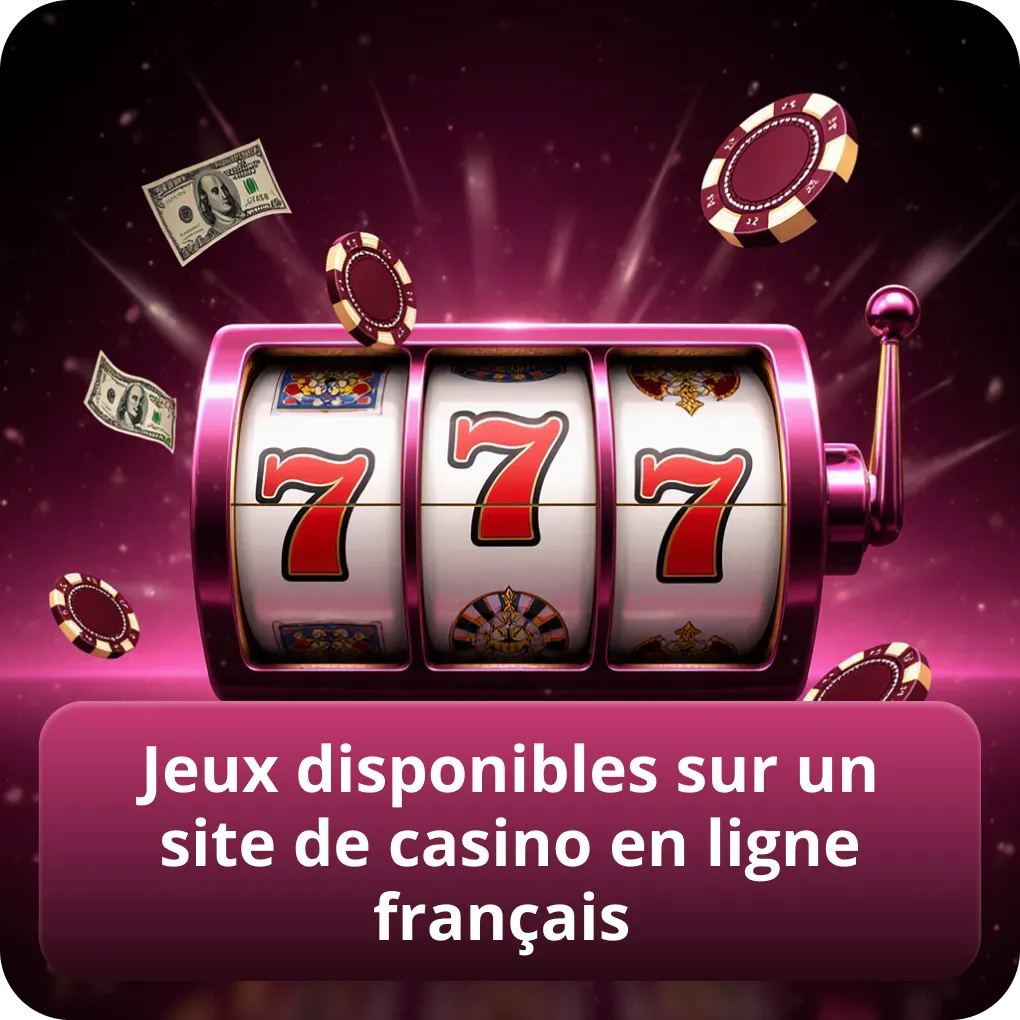 Jeux disponibles sur un site de casino en ligne français